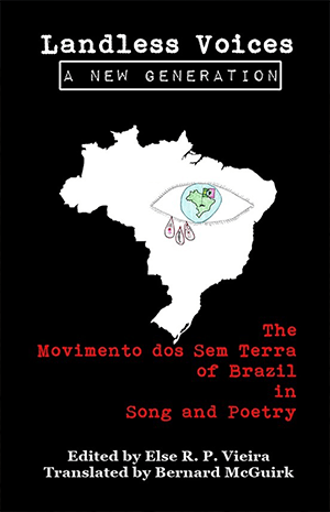 Landless Voices: A New Generation
                                                  The Movimento Dos Sem Terra Of Brazil In Song And Poetry