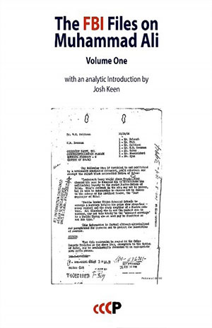 The FBI Files on Muhammad Ali: Volume One