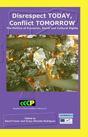 Disrespect Today, Conflict Tomorrow: The Politics of Economic, Social and Cultural Rights